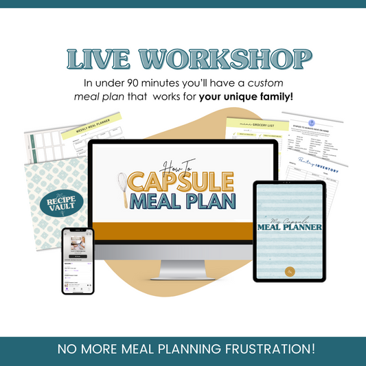 Create Your Custom {Capsule} Meal Plan Workshop